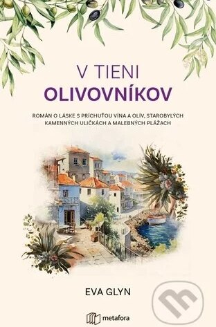 V tieni olivovníkov-Eva Glyn