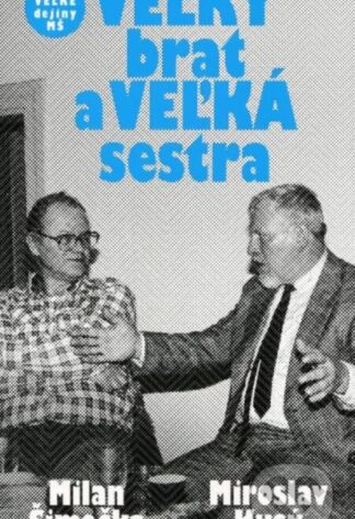 Veľký Brat a Veľká Sestra-Milan Šimečka a Miroslav Kusý