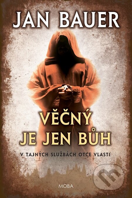 Věčný je jen Bůh-Jan Bauer