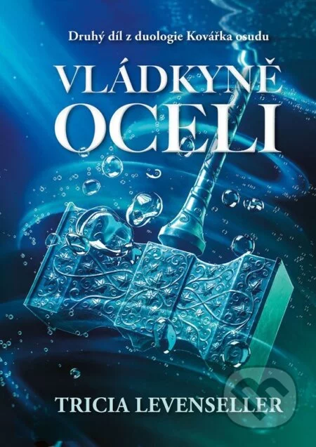 Vládkyně oceli-Tricia Levenseller