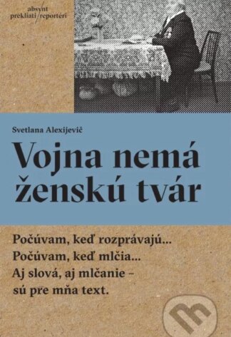 Vojna nemá ženskú tvár-Svetlana Alexijevič