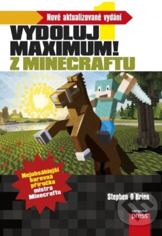 Vydoluj maximum! Z Minecraftu-Stephen O’Brien