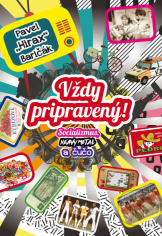 Vždy pripravený!-Pavel Hirax Baričák