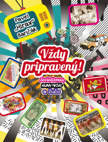 Vždy pripravený!-Pavel Hirax Baričák