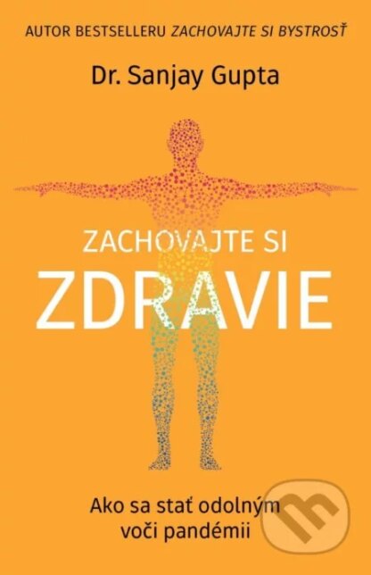 Zachovajte si zdravie-Sanjay Gupta