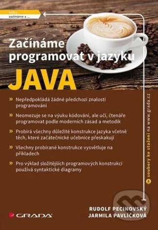 Začínáme programovat v jazyku Java-Jarmila Pavličková a Rudolf Pecinovský