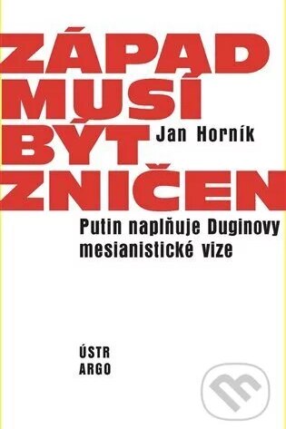 Západ musí být zničen-Jan Horník