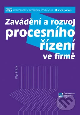 Zavádění a rozvoj procesního řízení ve firmě-Filip Šmída