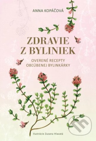 Zdravie z byliniek-Anna Kopáčová