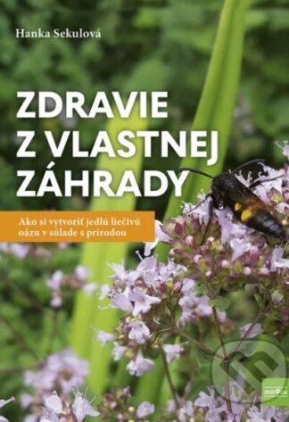 Zdravie z vlastnej záhrady-Hanka Sekulová