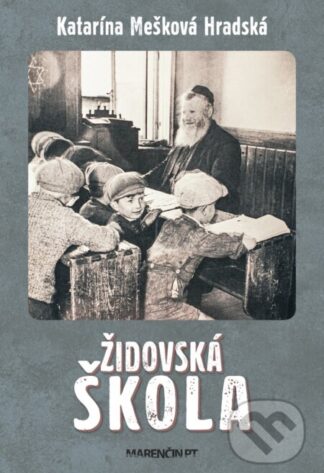 Židovská škola-Katarína Mešková Hradská