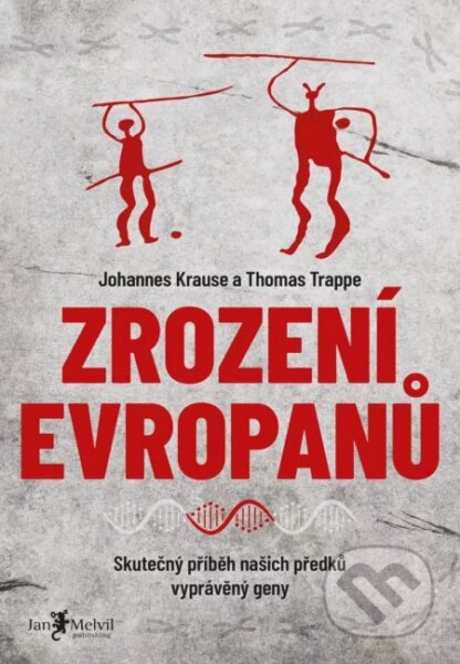 Zrození Evropanů-Johannes Krause a Thomas Trappe