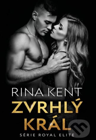 Zvrhlý král-Rina Kent