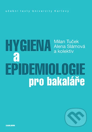 Hygiena a epidemiologie pro bakaláře-Alena Slámová a Milan Tuček