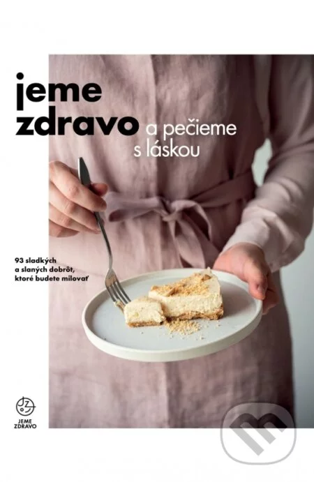 Jeme zdravo a pečieme s láskou-Autorský kolektív