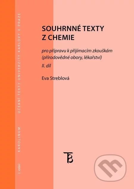 Souhrnné texty z chemie pro přípravu k přijímacím zkouškám II.-Eva Streblová