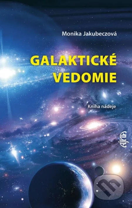 Galaktické vedomie-Monika Jakubeczová