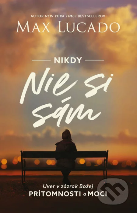 Nikdy nie si sám (pevná väzba)-Max Lucado