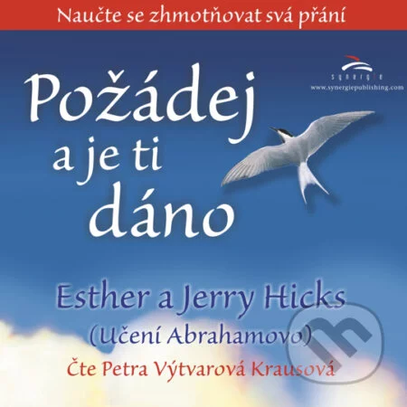 Požádej a je ti dáno-Esther Hicks a Jerry Hicks