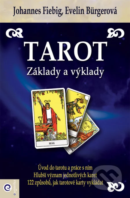 Tarot - Základy a výklady-Evelin Burger a Johannes Fiebig