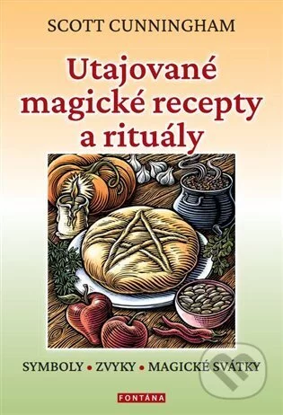 Utajované magické recepty a rituály-Scott Cunningham