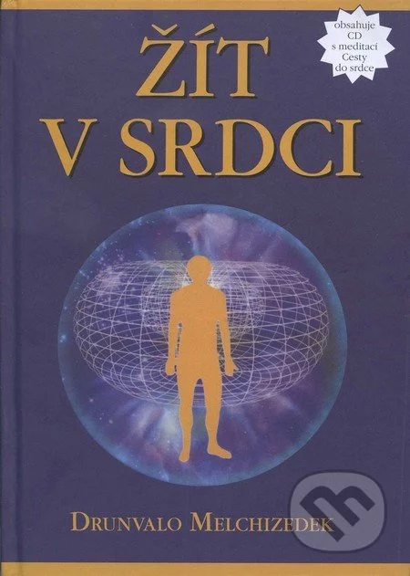 Žít v srdci-Drunvalo Melchizedek